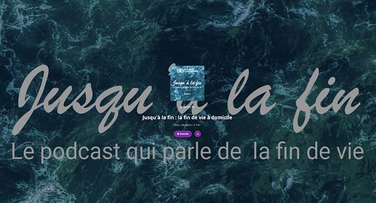 “Jusqu’à la fin”, le podcast qui parle de la fin de vie